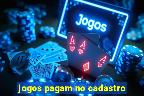 jogos pagam no cadastro